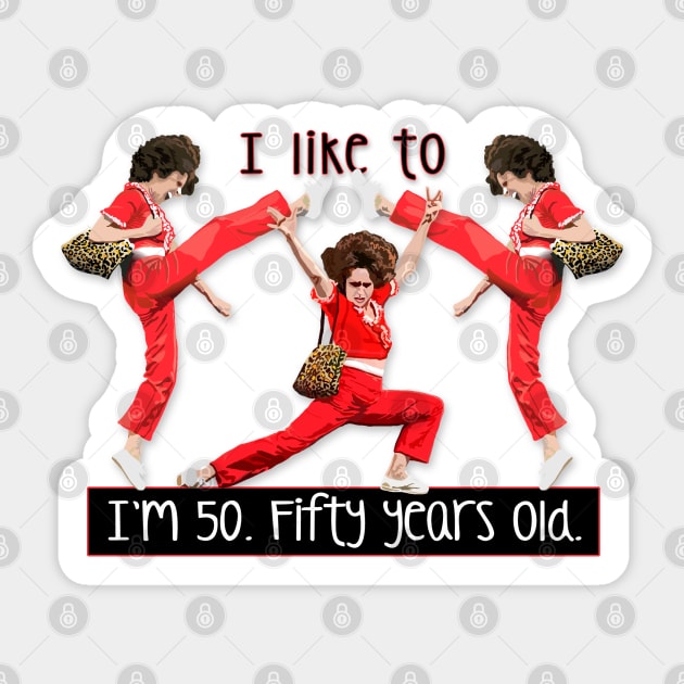 Im 50 - Fifty Years Old Sticker by TinaGraphics